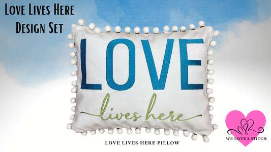 Love Lives Here Design Set